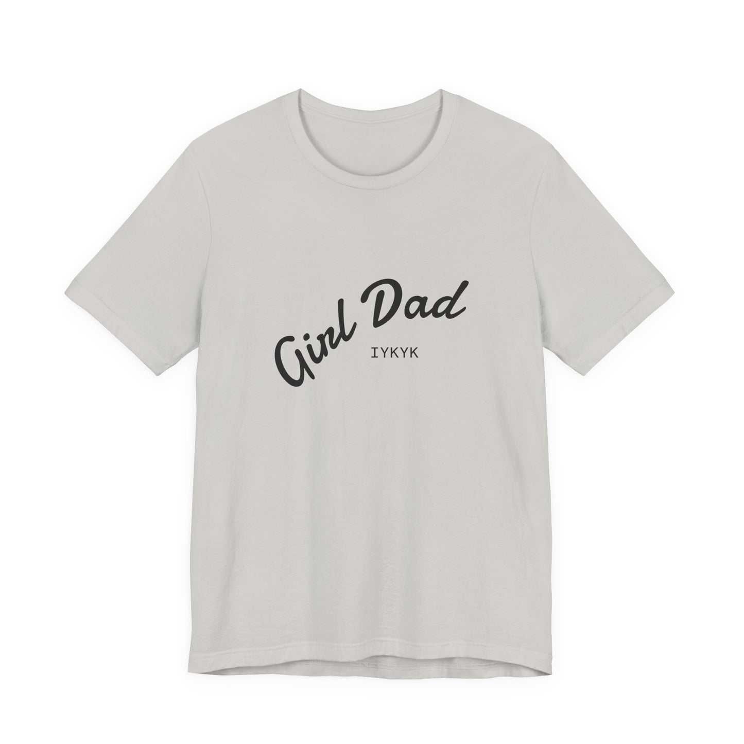 Stylish Girl Dad T-Shirt | Gift for Dads, Father’s Day, Everyday Wear, Family Celebration, Unisex Tee