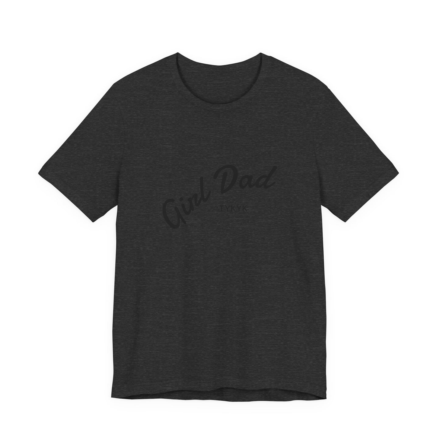 Stylish Girl Dad T-Shirt | Gift for Dads, Father’s Day, Everyday Wear, Family Celebration, Unisex Tee