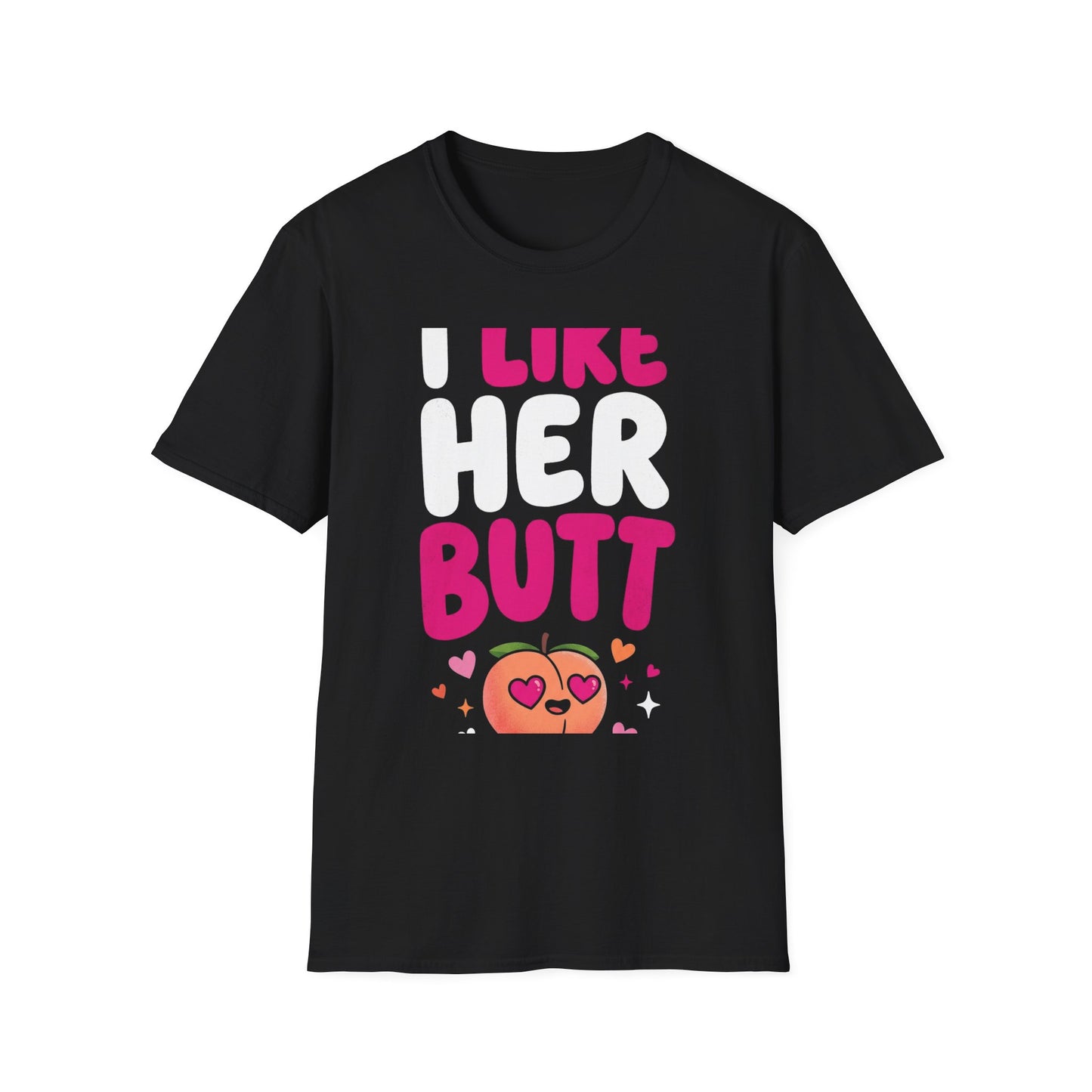 I Like Her Butt T-Shirt