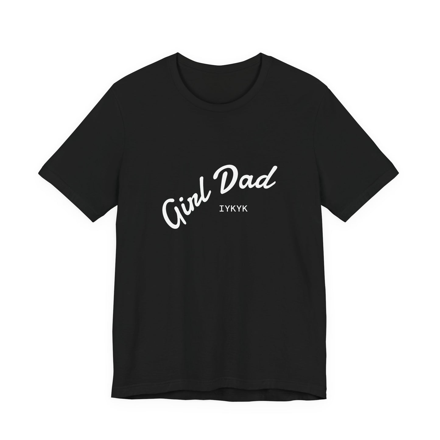 Stylish Girl Dad T-Shirt | Gift for Dads, Father’s Day, Everyday Wear, Family Celebration, Unisex Tee