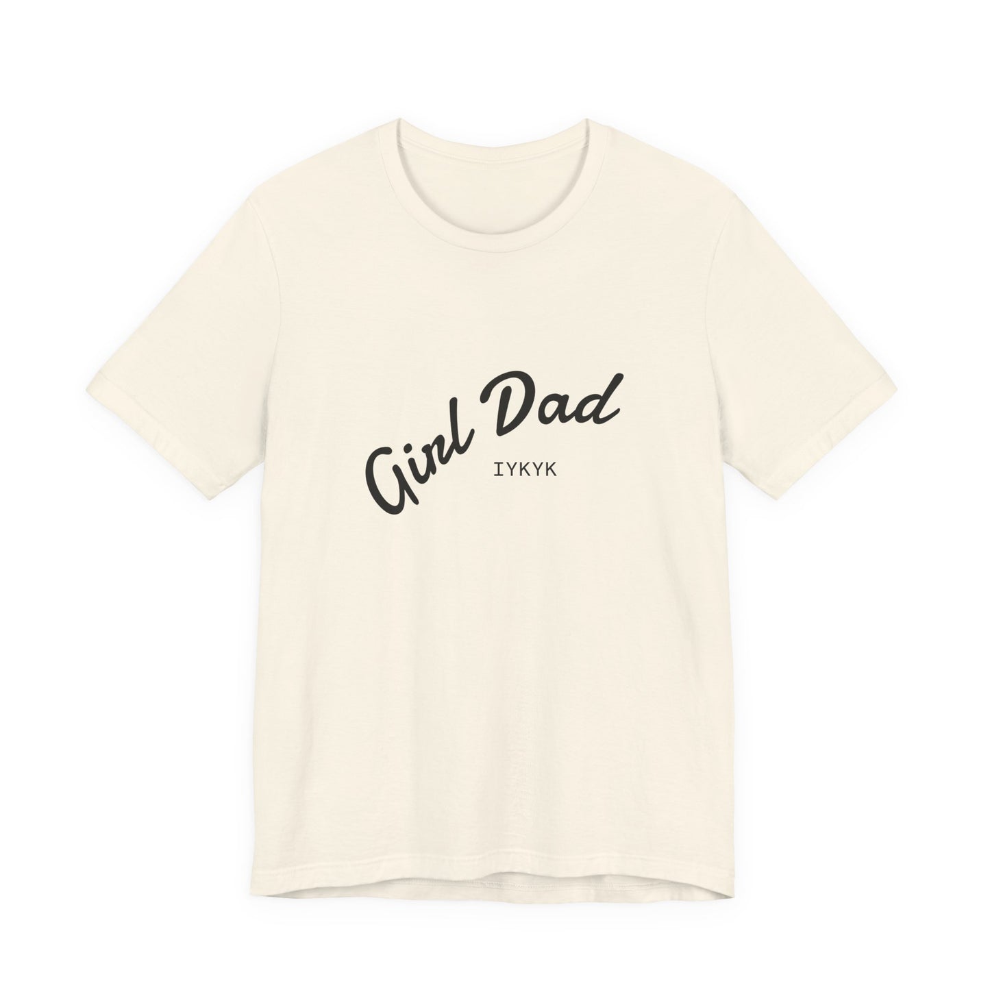 Stylish Girl Dad T-Shirt | Gift for Dads, Father’s Day, Everyday Wear, Family Celebration, Unisex Tee