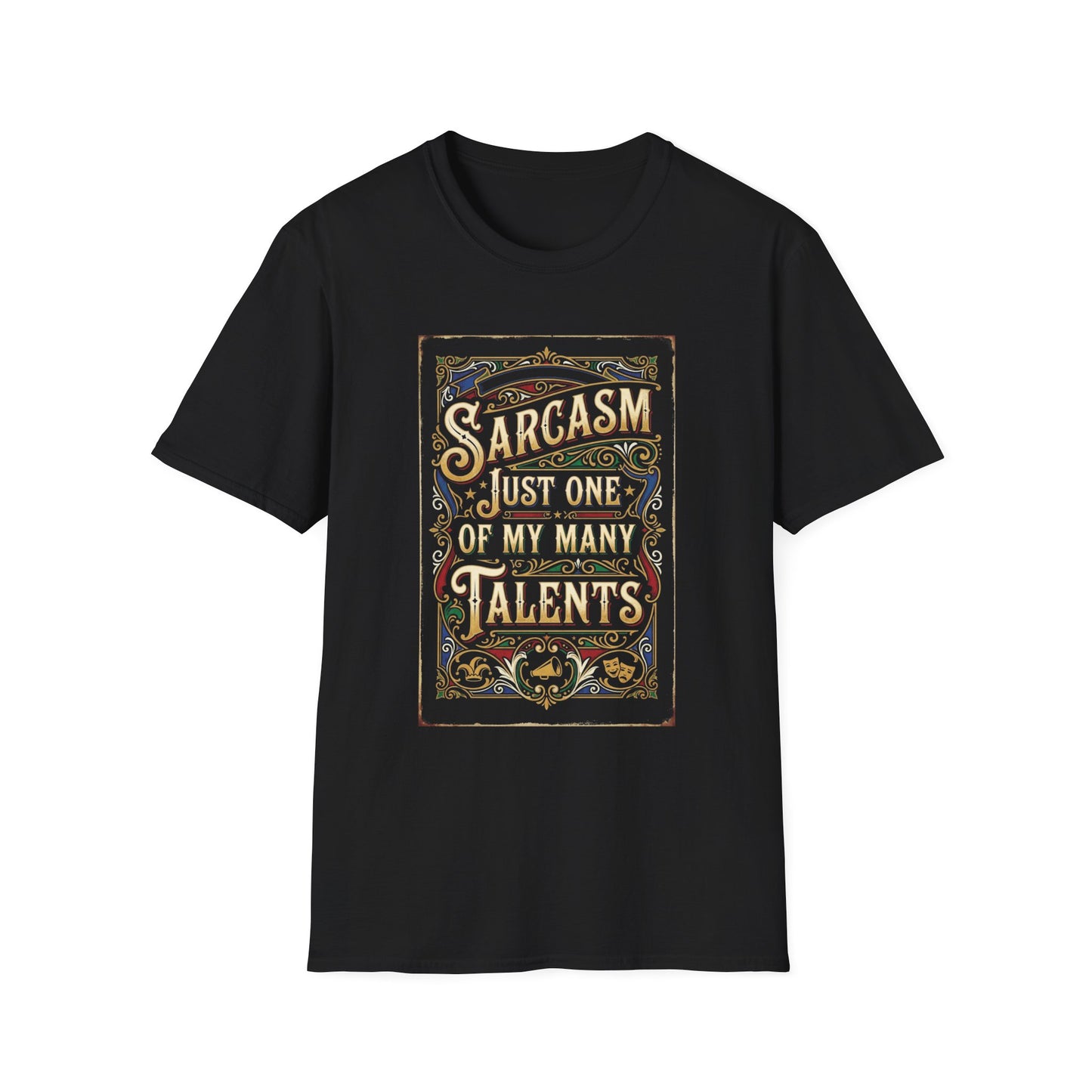 Sarcasm Just One of My Many Talents T-Shirt
