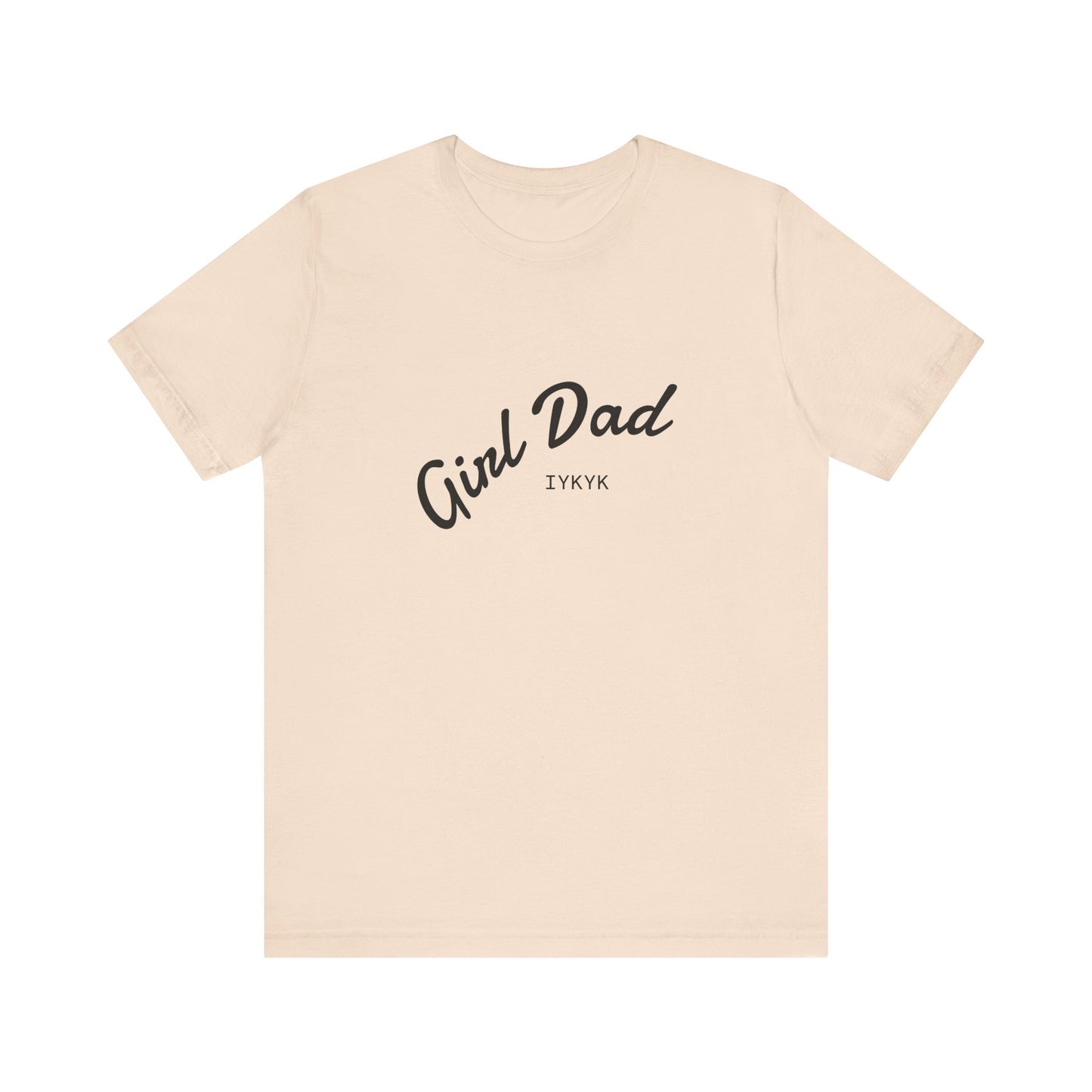 Stylish Girl Dad T-Shirt | Gift for Dads, Father’s Day, Everyday Wear, Family Celebration, Unisex Tee