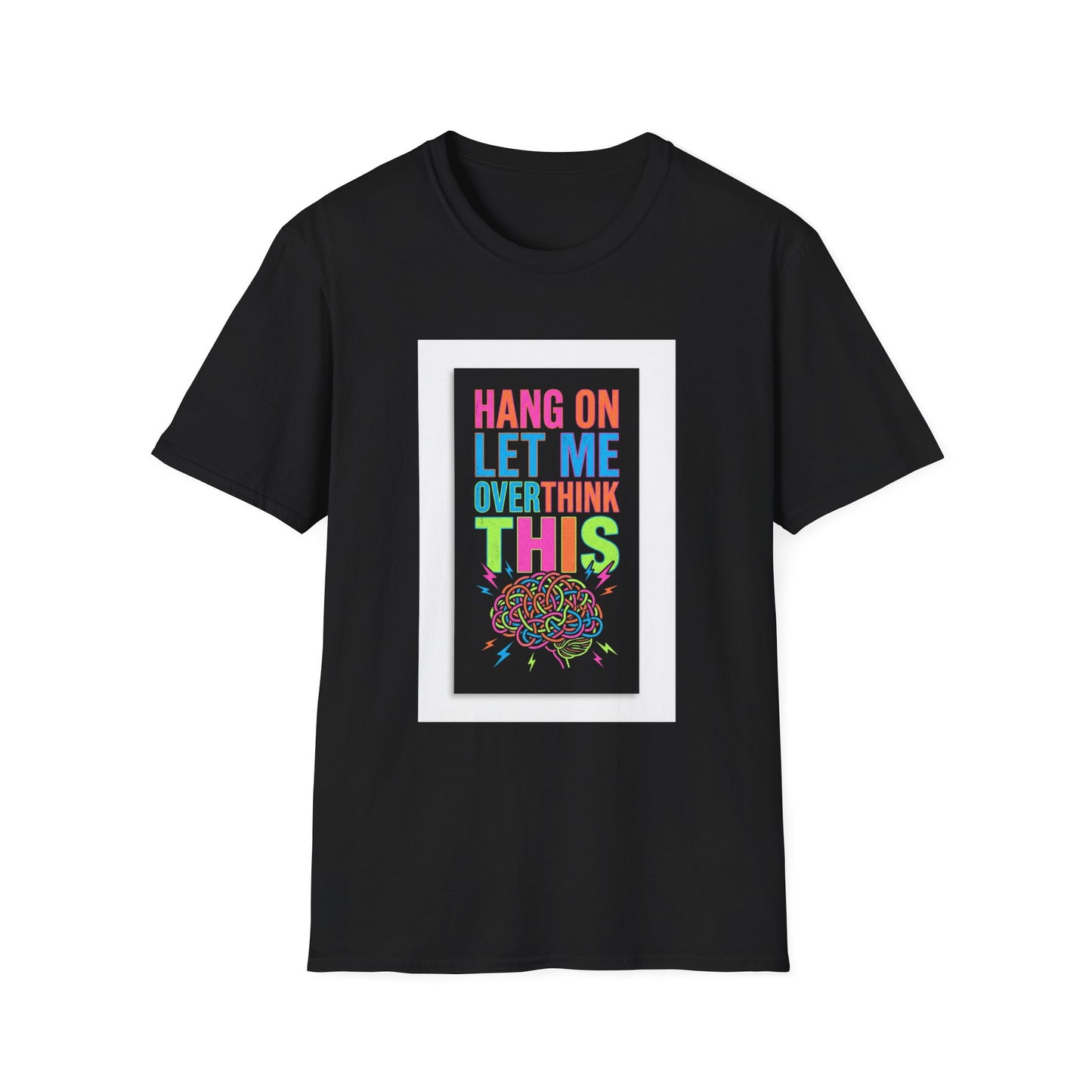 Hang On Let Me Overthink This T-Shirt