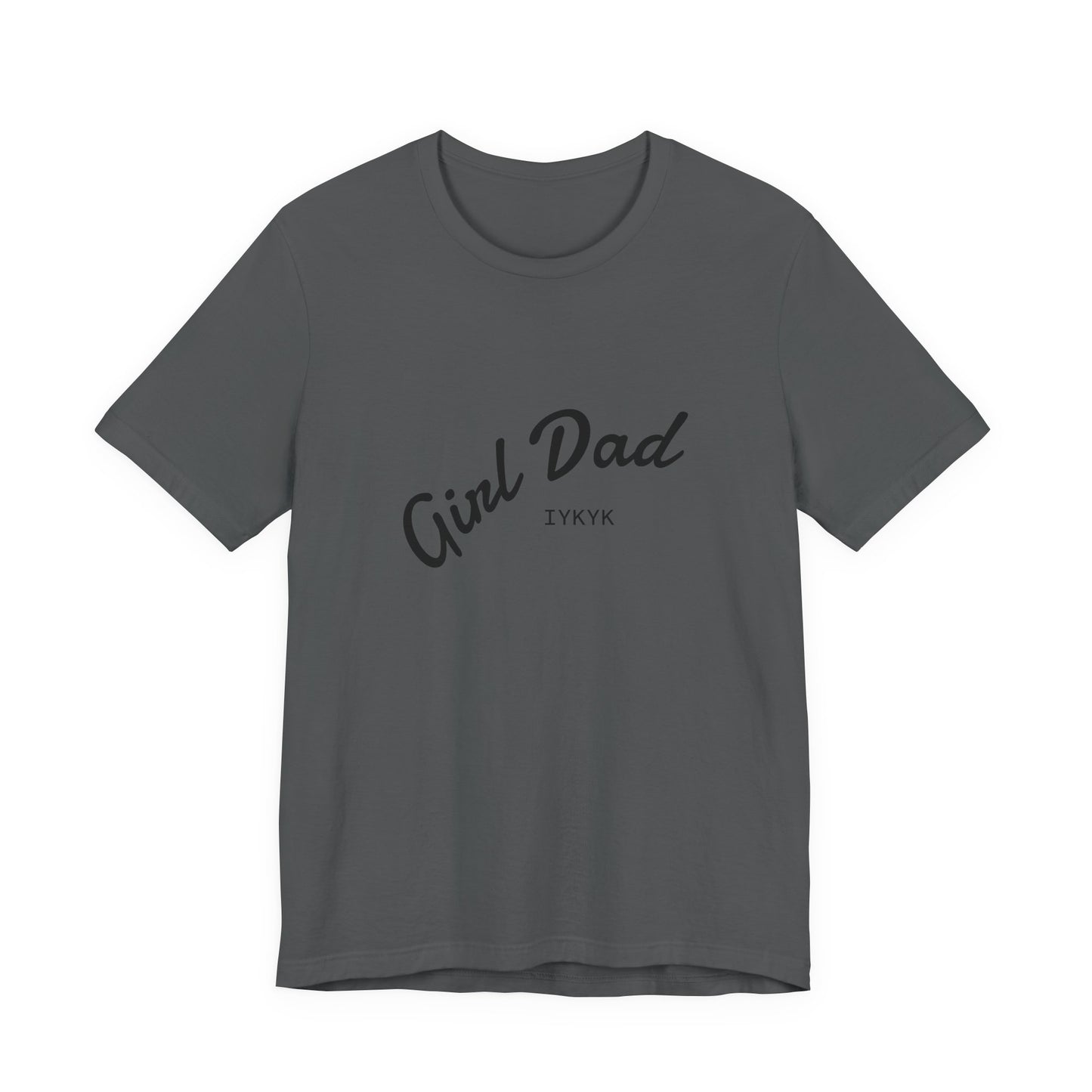 Stylish Girl Dad T-Shirt | Gift for Dads, Father’s Day, Everyday Wear, Family Celebration, Unisex Tee