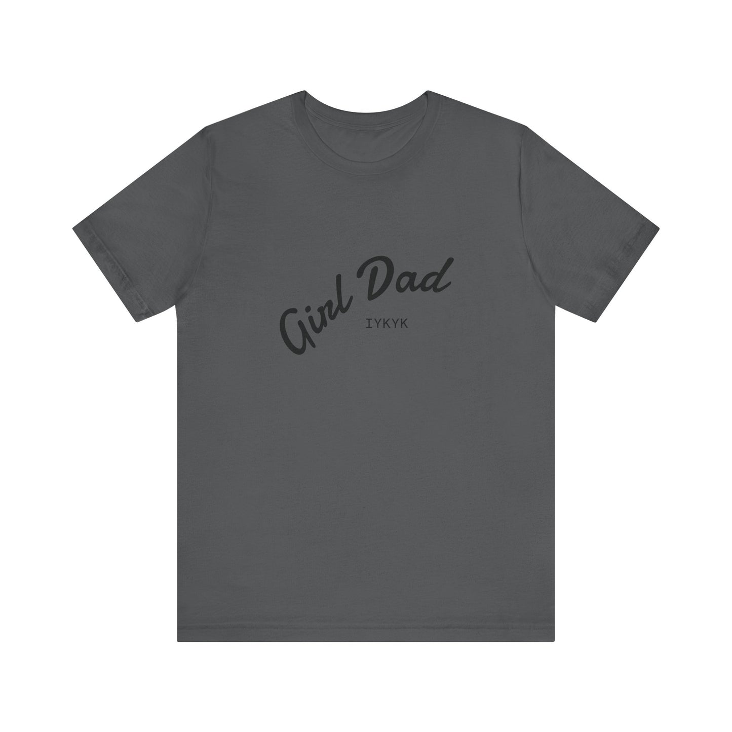 Stylish Girl Dad T-Shirt | Gift for Dads, Father’s Day, Everyday Wear, Family Celebration, Unisex Tee