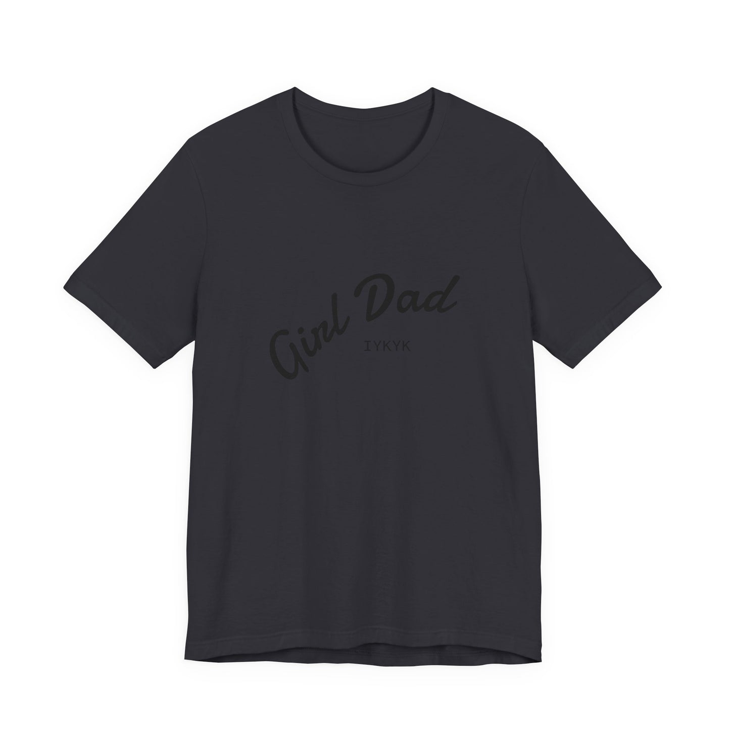 Stylish Girl Dad T-Shirt | Gift for Dads, Father’s Day, Everyday Wear, Family Celebration, Unisex Tee