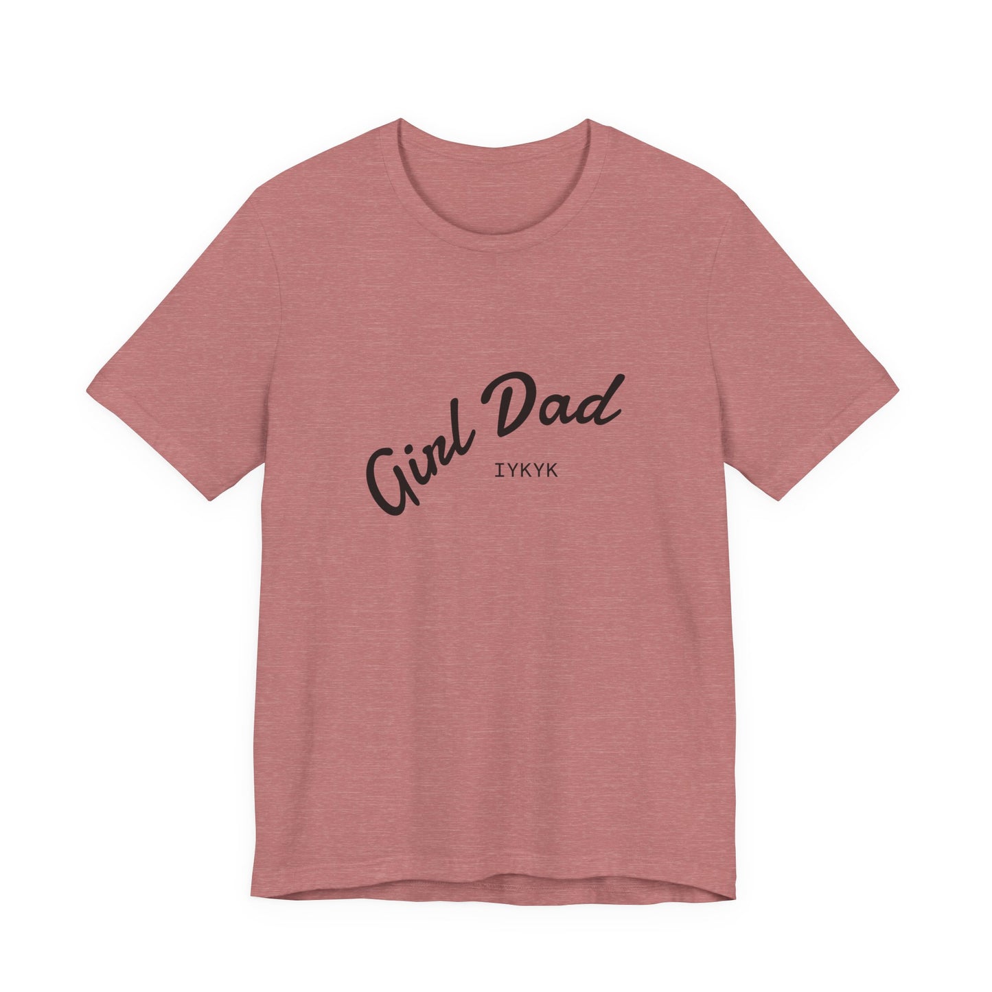 Stylish Girl Dad T-Shirt | Gift for Dads, Father’s Day, Everyday Wear, Family Celebration, Unisex Tee