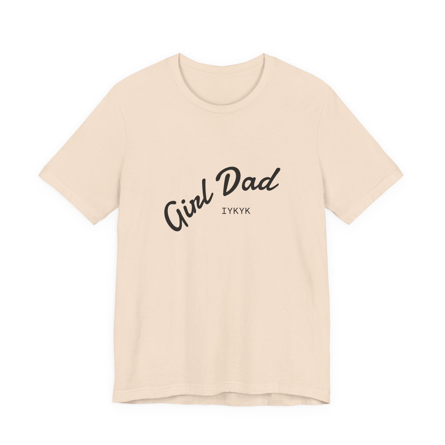 Stylish Girl Dad T-Shirt | Gift for Dads, Father’s Day, Everyday Wear, Family Celebration, Unisex Tee