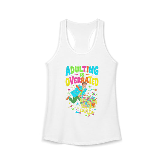 Adulting Is Overrated Women's Tank Top