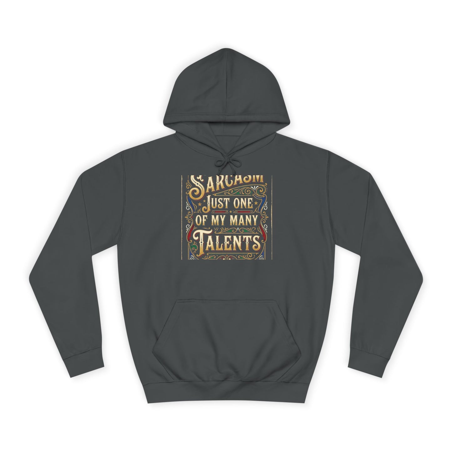 Sarcasm Just One of My Many Talents Hoodie