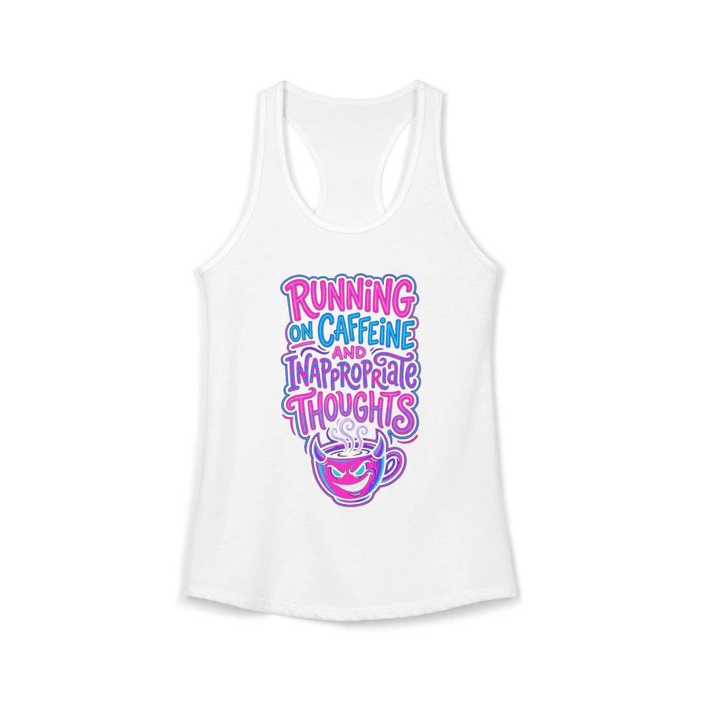 Running on Caffeine & Inappropriate Thoughts Tank