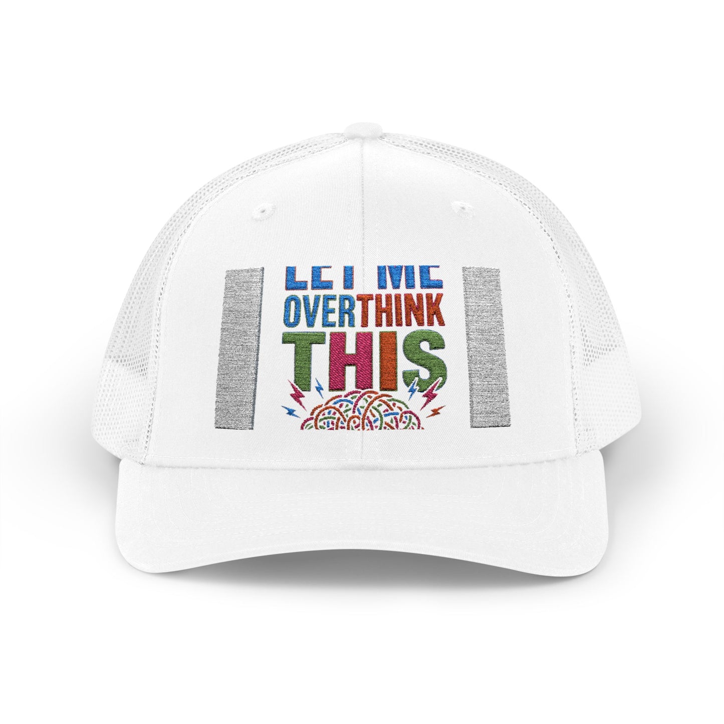 Hang On Let Me Overthink This Trucker Cap