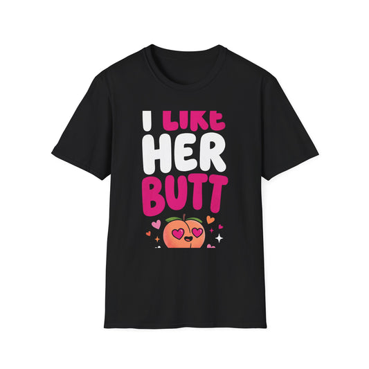 I Like Her Butt T-Shirt