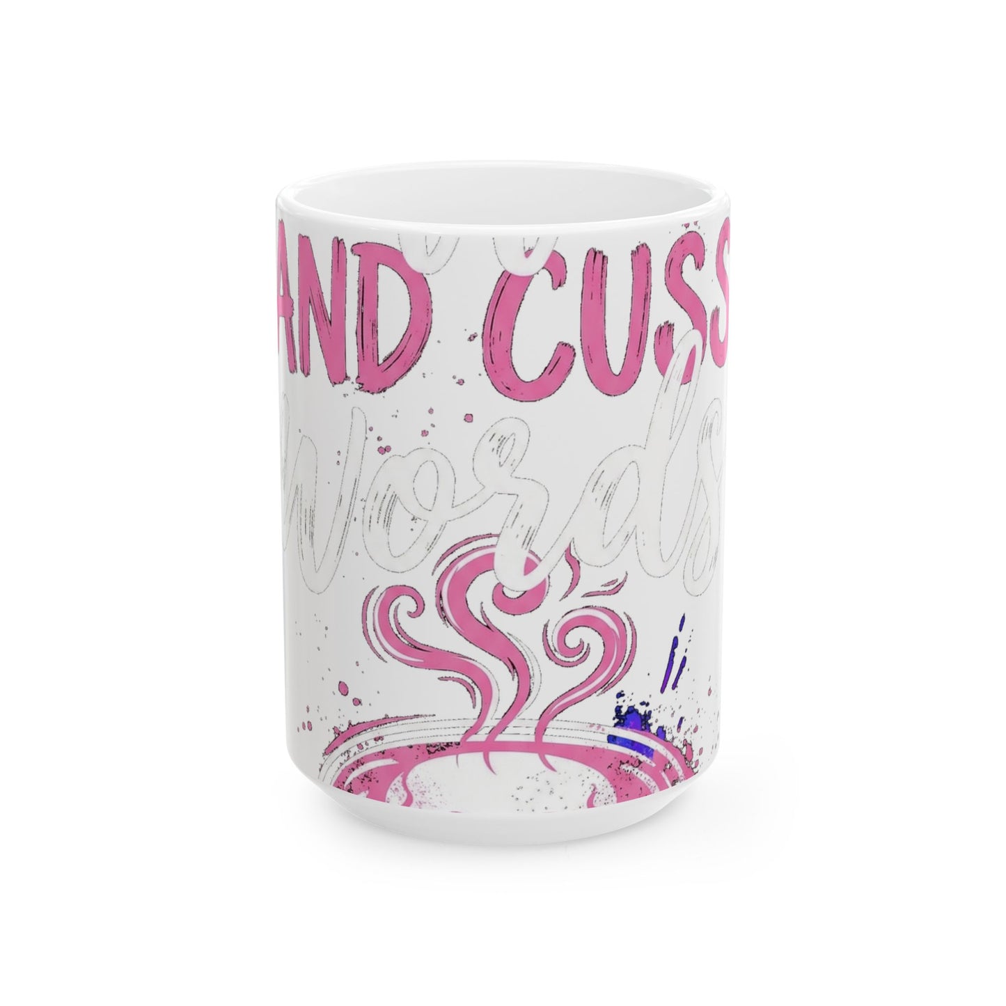 I Run on Coffee and Cuss Words Mug