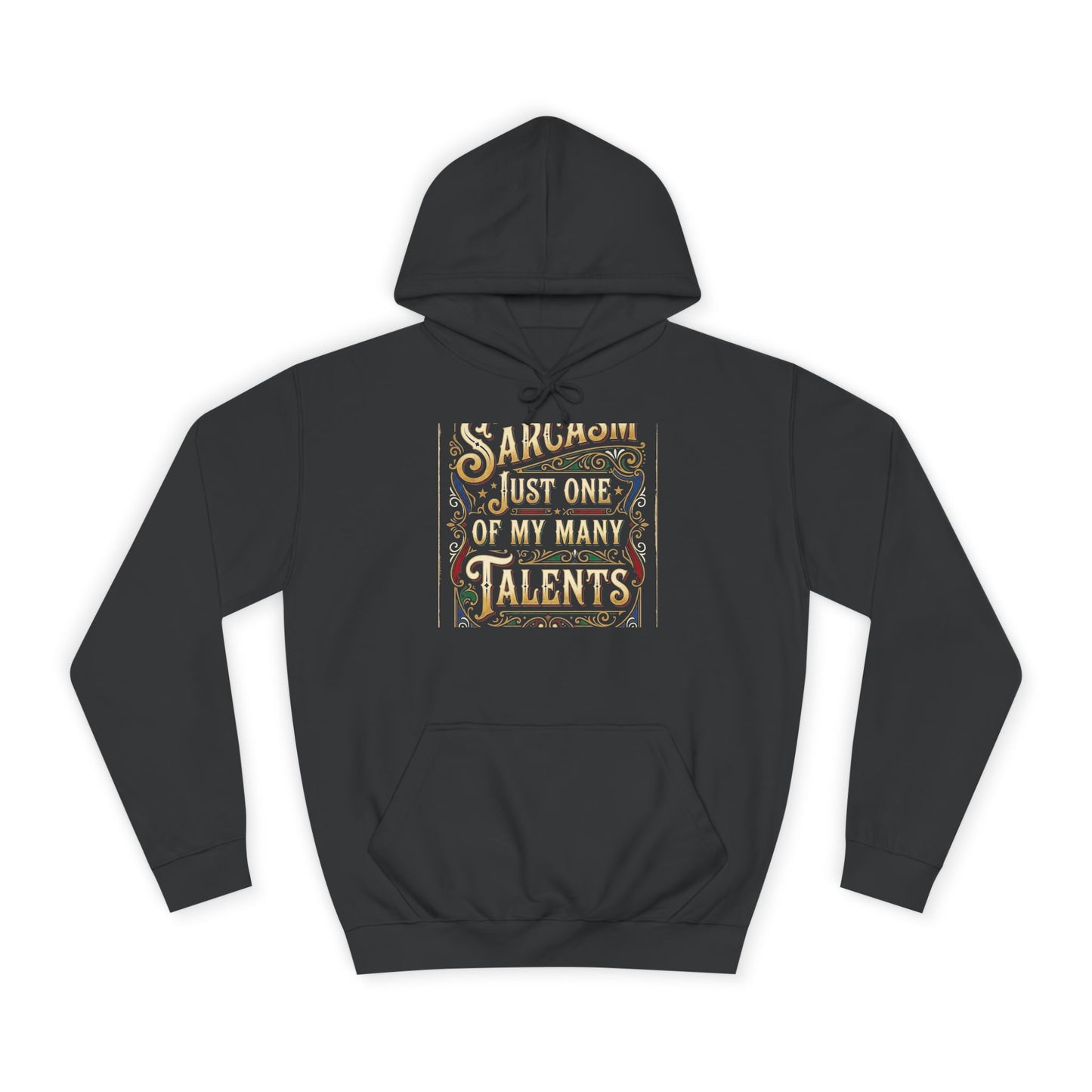 Sarcasm Just One of My Many Talents Hoodie