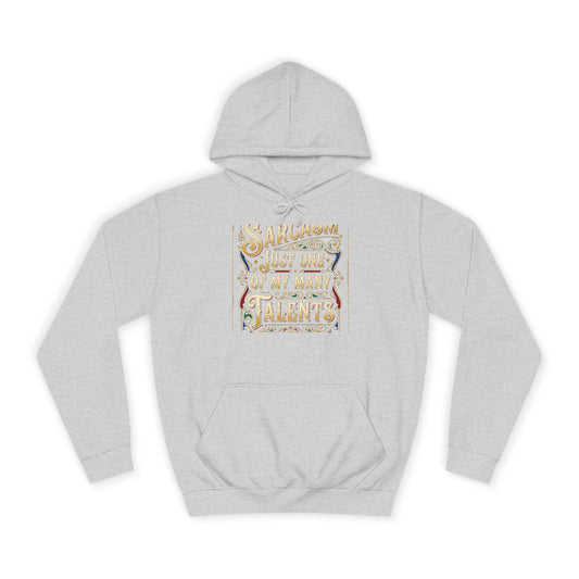 Sarcasm Just One of My Many Talents Hoodie