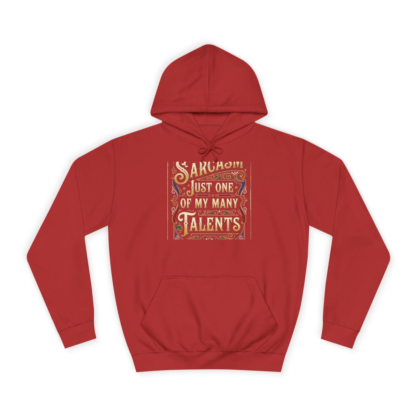 Sarcasm Just One of My Many Talents Hoodie