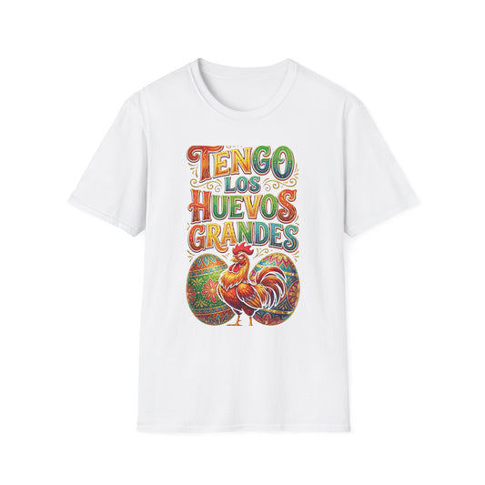 Tengo Los Huevos Grandes Easter T-Shirt | Funny Spanglish Tee
