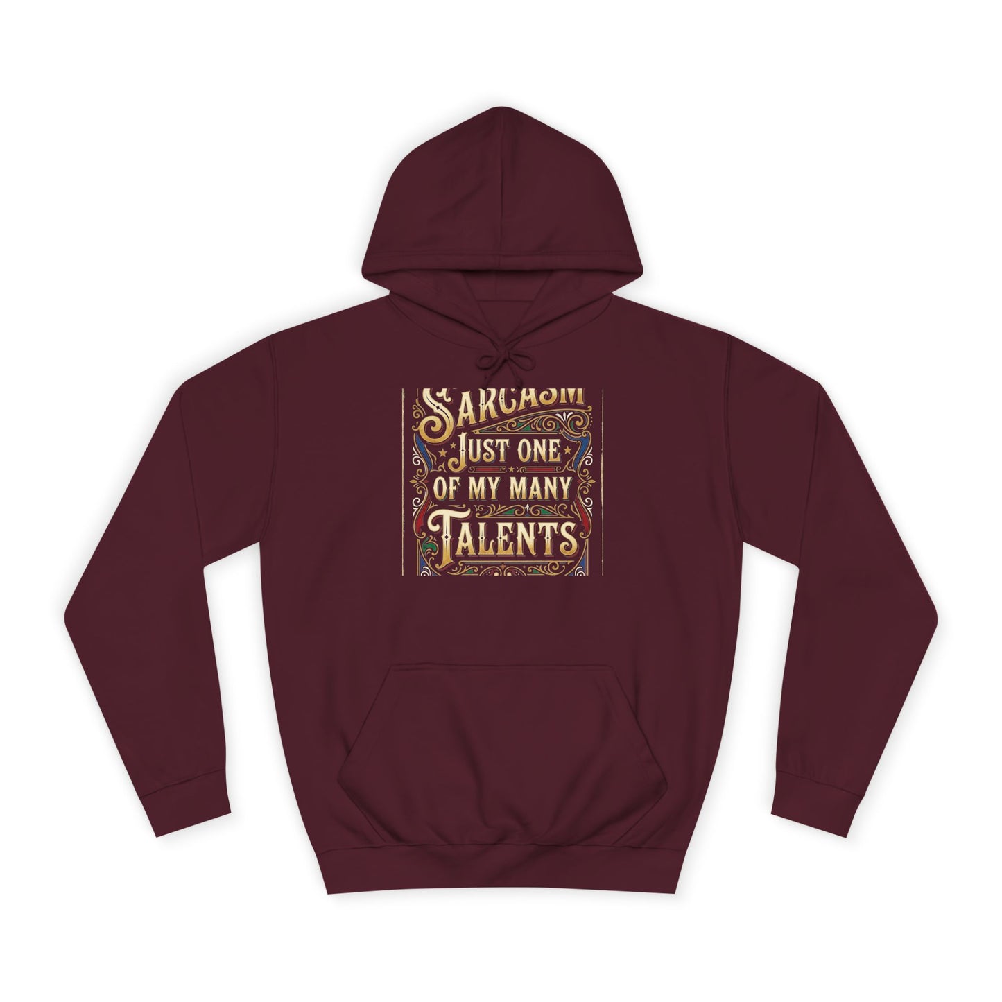 Sarcasm Just One of My Many Talents Hoodie