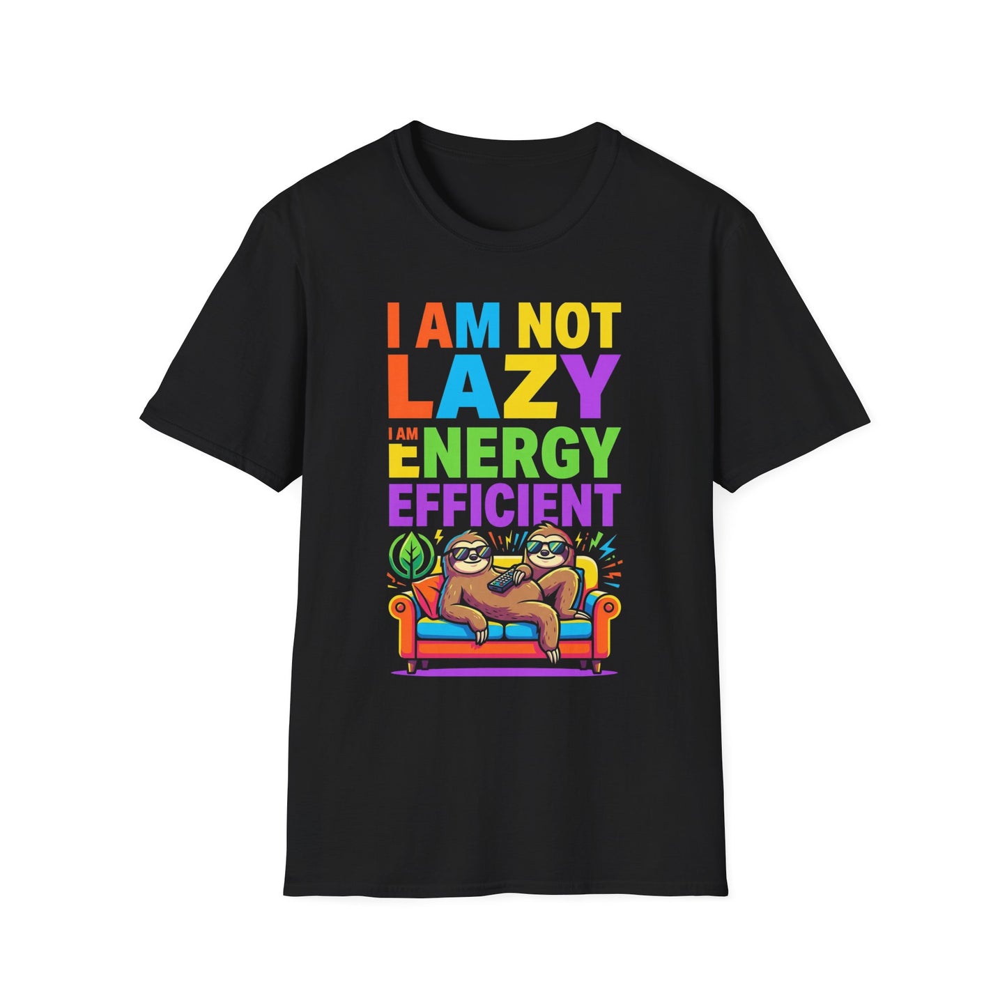 I'm Not Lazy I'm Energy Efficient T-Shirt