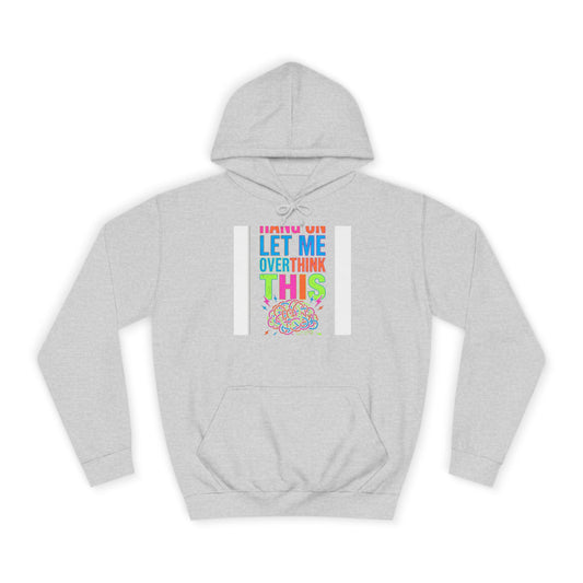 Hang On Let Me Overthink This Hoodie