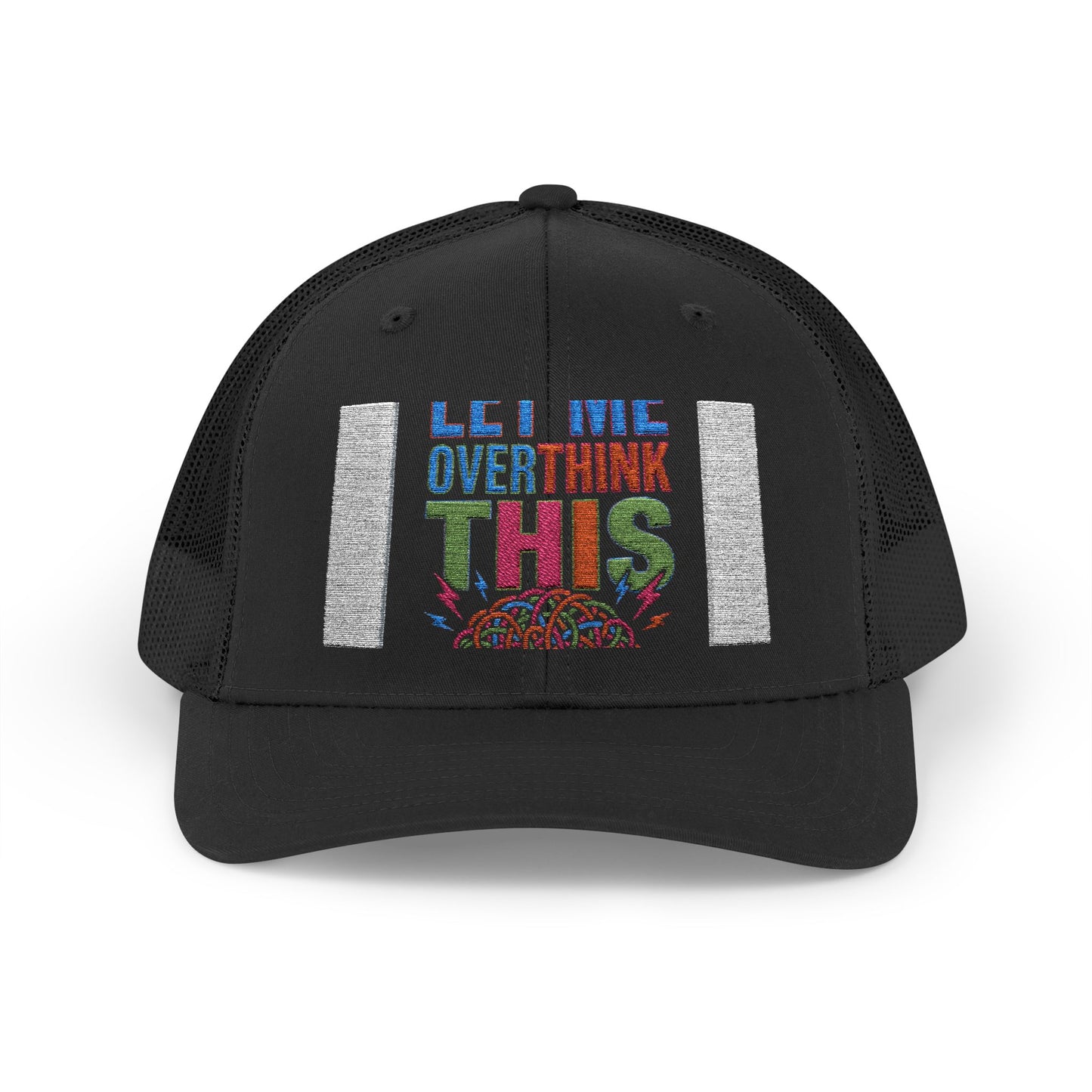 Hang On Let Me Overthink This Trucker Cap