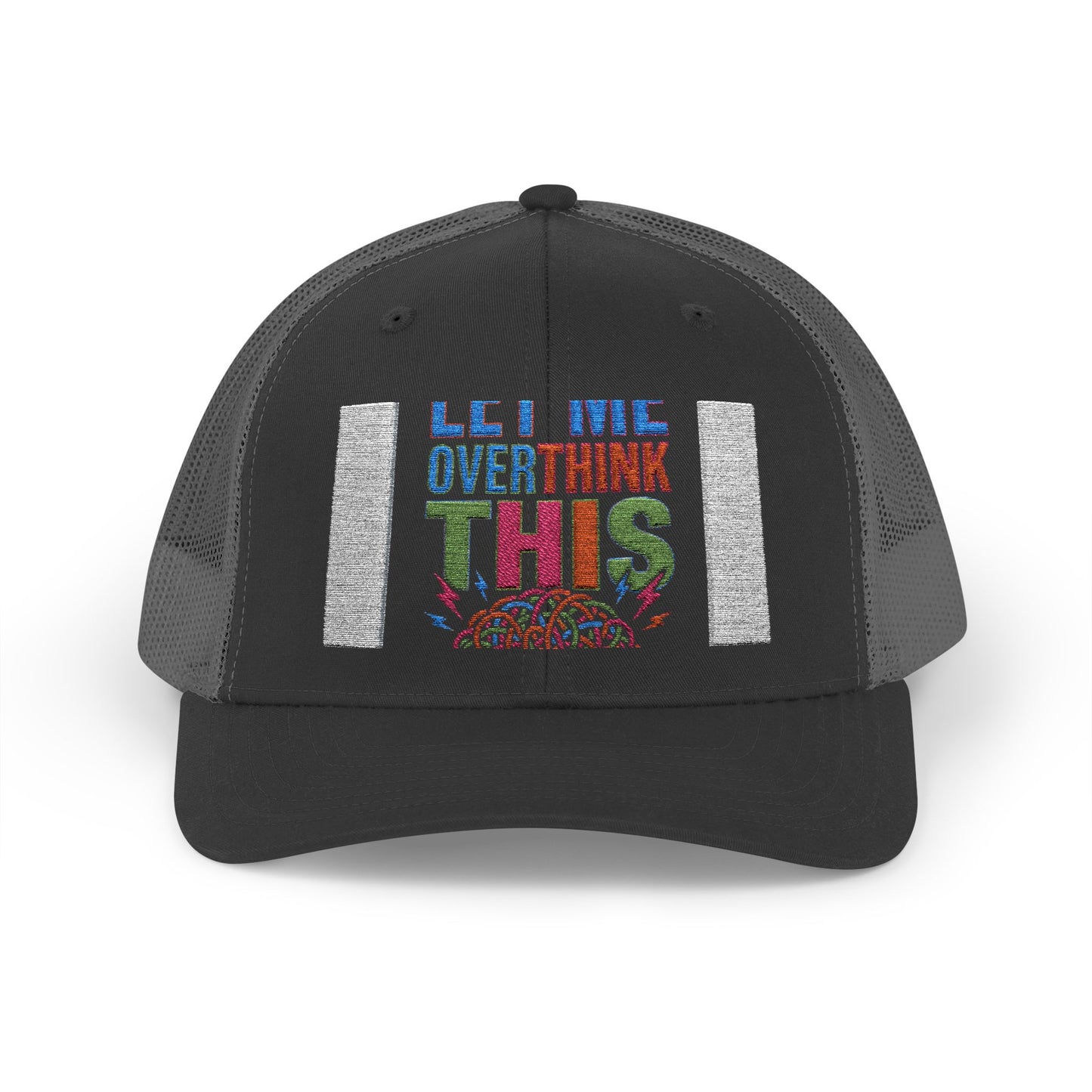 Hang On Let Me Overthink This Trucker Cap