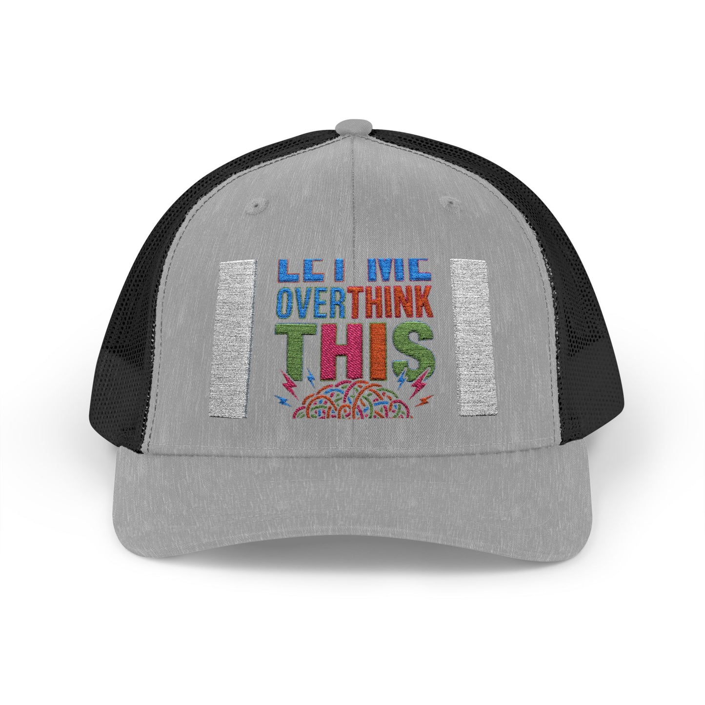 Hang On Let Me Overthink This Trucker Cap