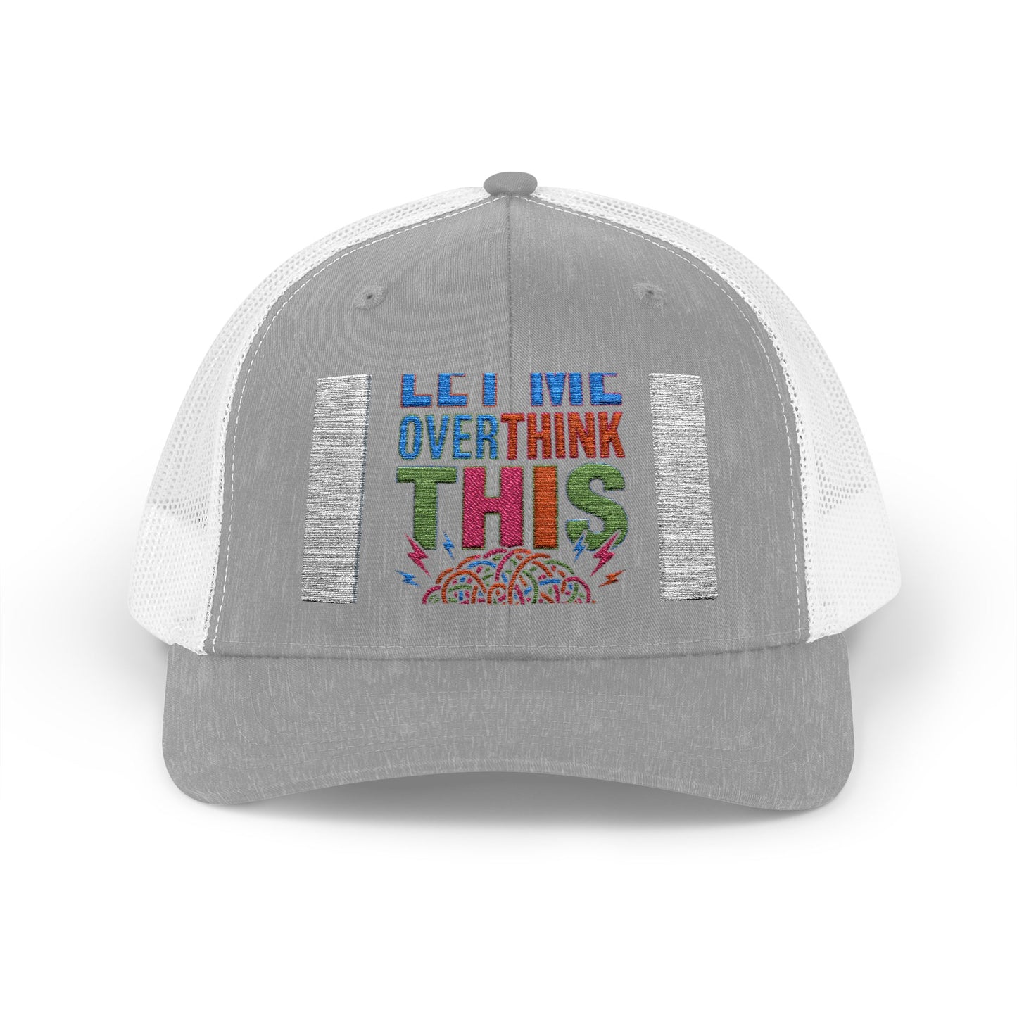 Hang On Let Me Overthink This Trucker Cap