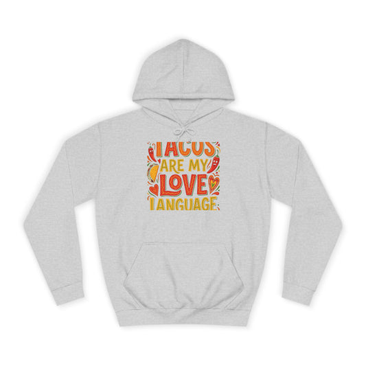 Tacos Are My Love Language Hoodie