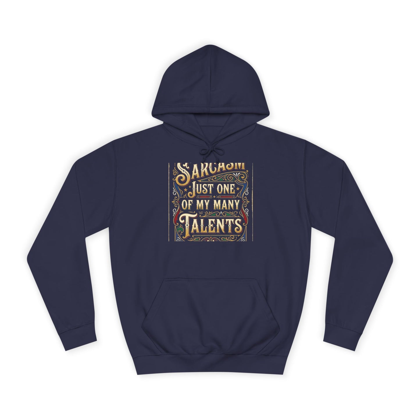 Sarcasm Just One of My Many Talents Hoodie