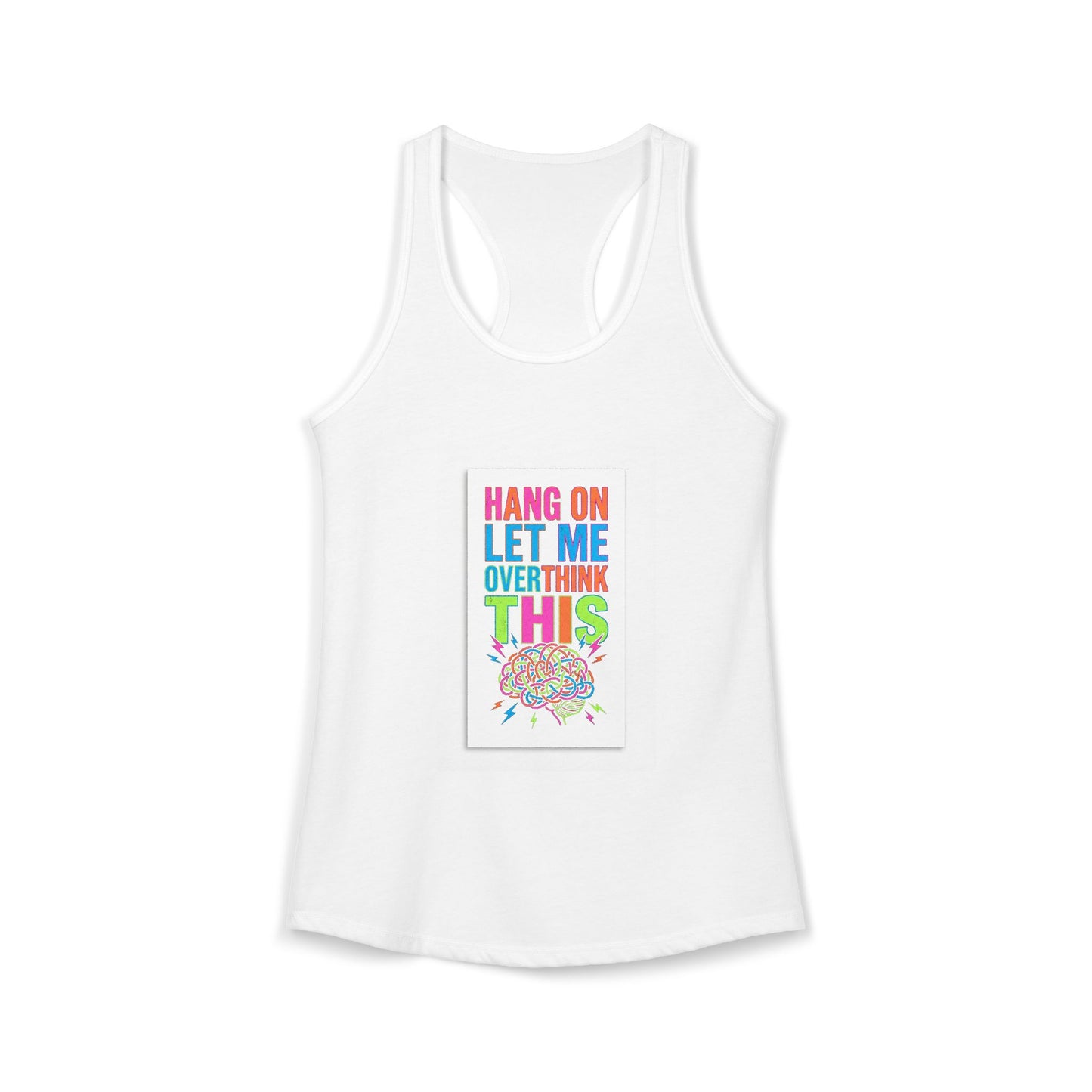 Hang On Let Me Overthink This Women's Tank