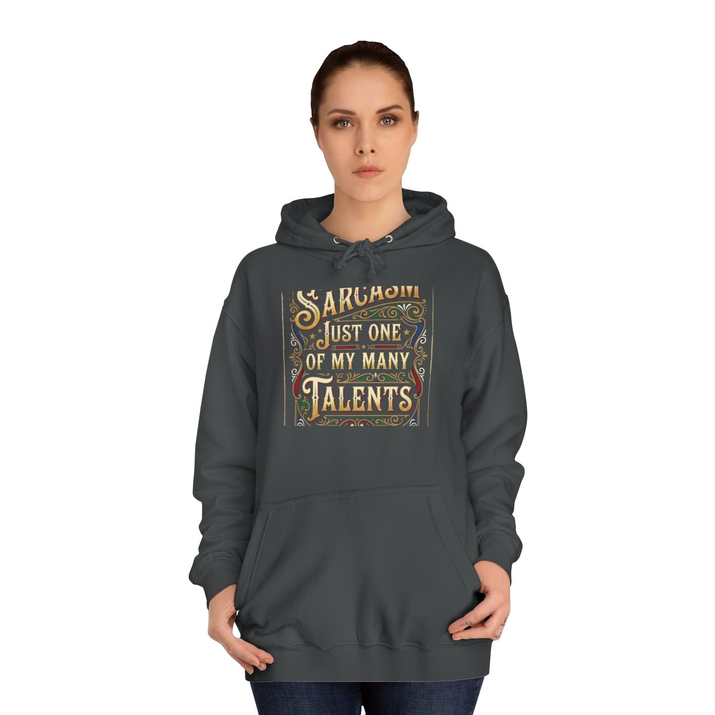 Sarcasm Just One of My Many Talents Hoodie