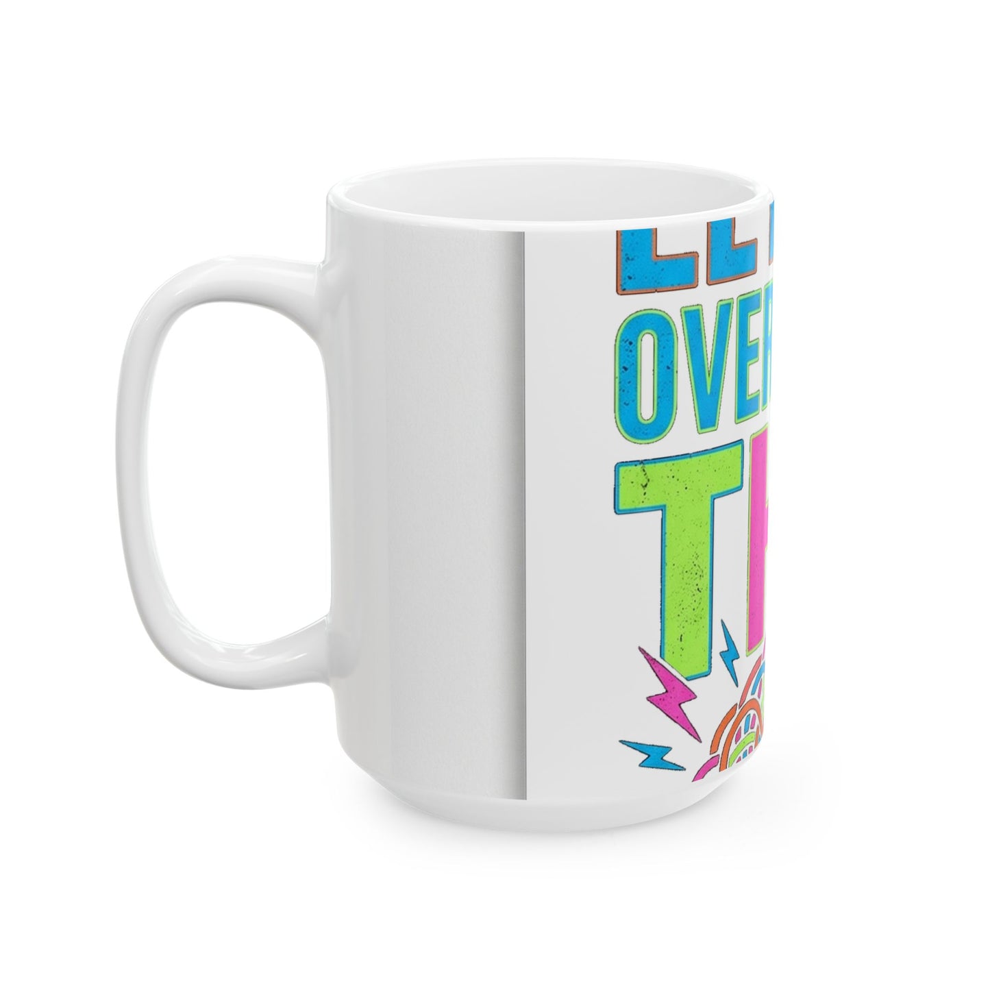 Hang On Let Me Overthink This Mug