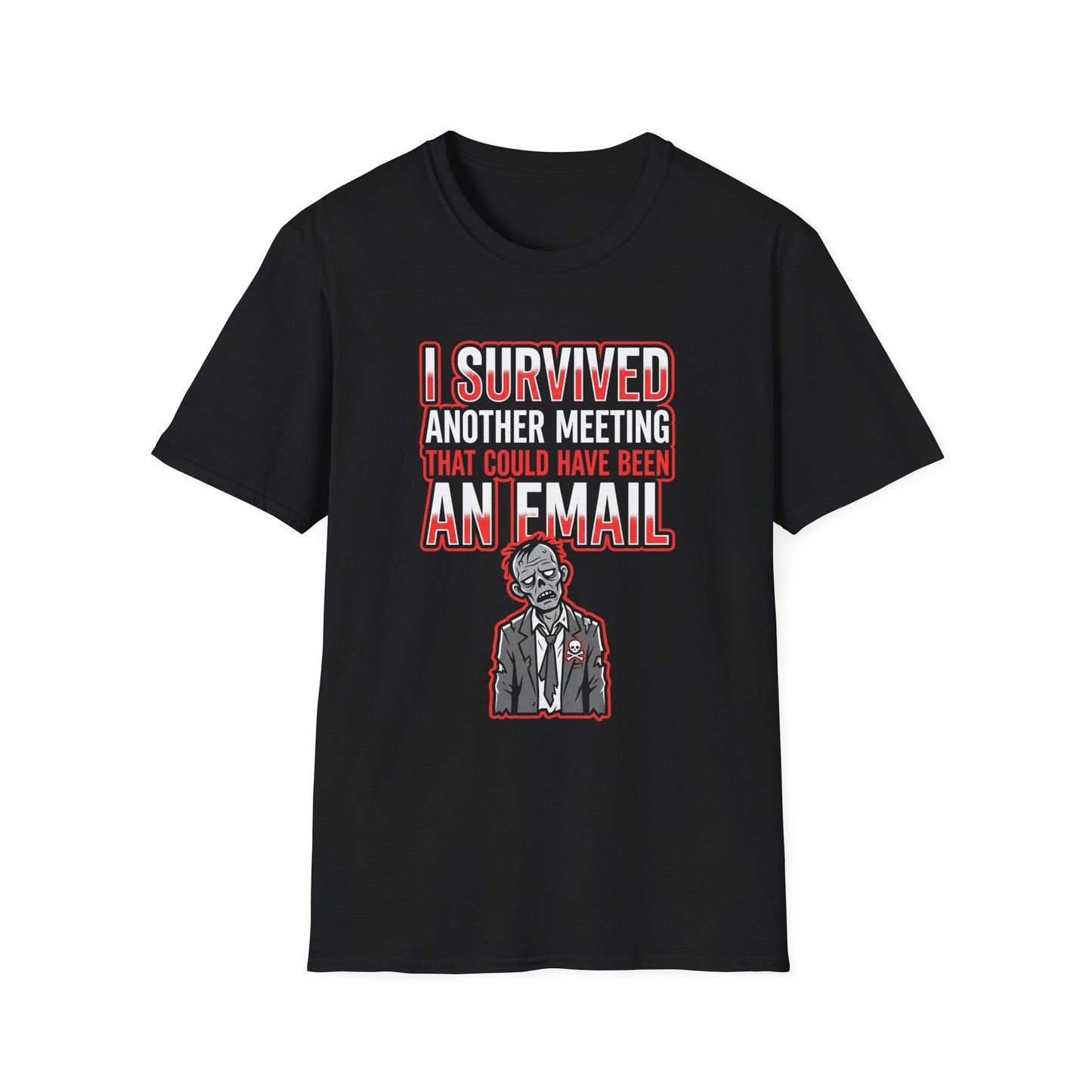 I Survived Another Meeting T-Shirt